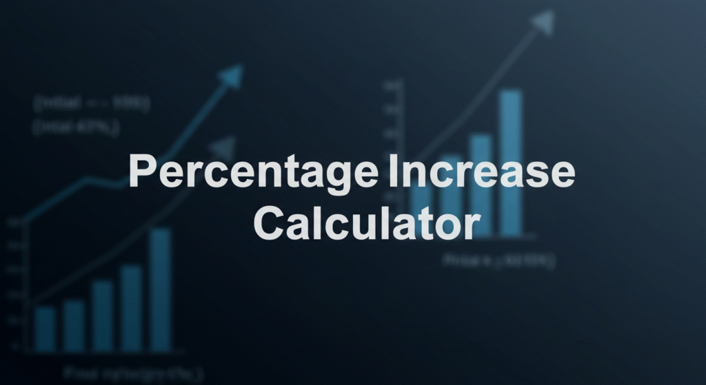 Percentage Increase Calculator