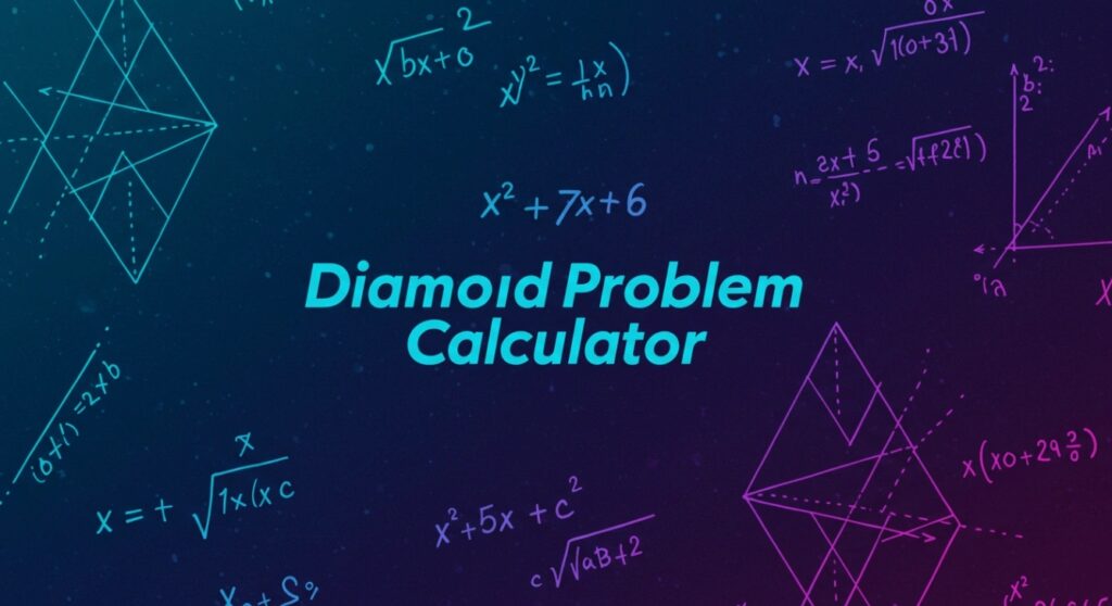 Diamond Problem Calculator