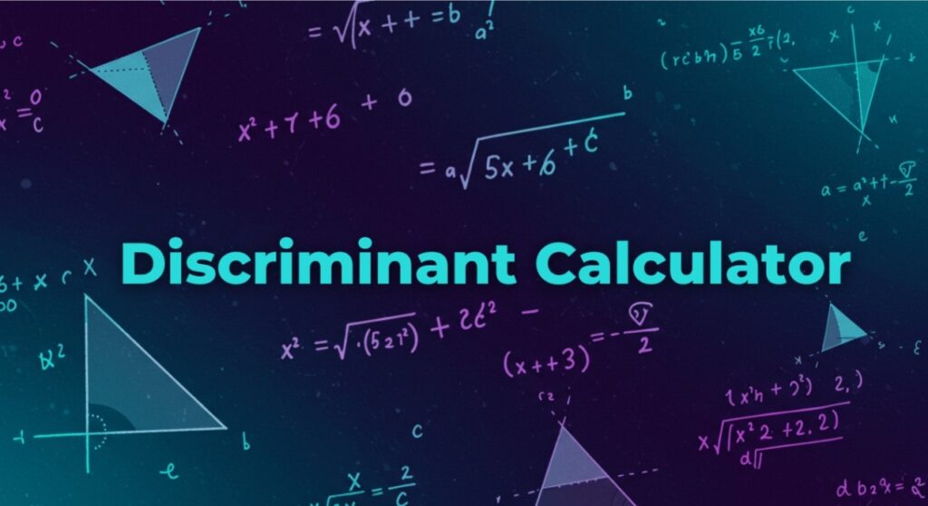 Discriminant Calculator